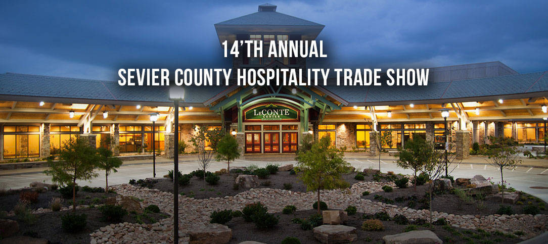 Sevier County Hospitality Trade Show is Tuesday, March 31st