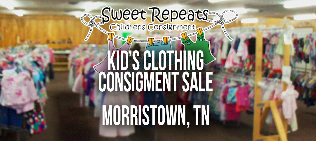 Sweet Repeats Kid’s Clothing Consignment Sale – Morristown, TN – April 15 – 18