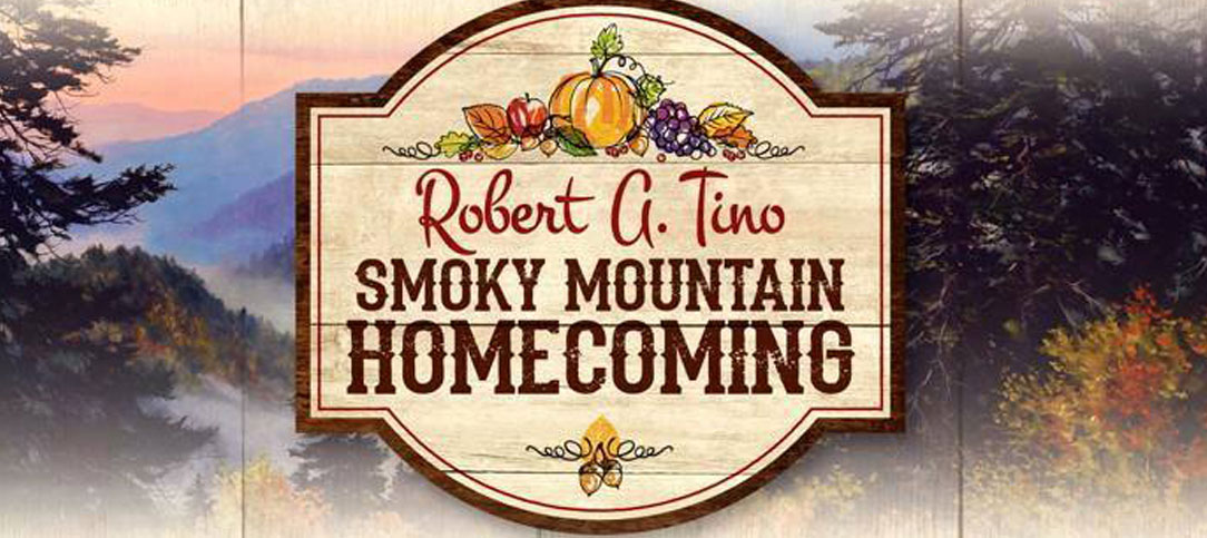 Robert A. Tino Smoky Mountain Homecoming