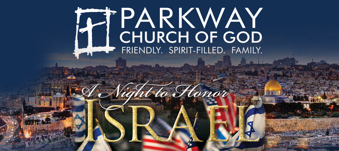 A Night To Honor Israel at Parkway Church of God